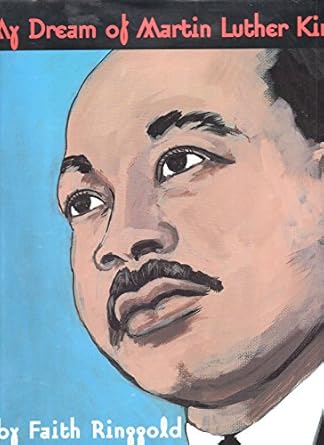 my dream of martin luther king 1st edition faith ringgold 0517599767, 978-0517599761