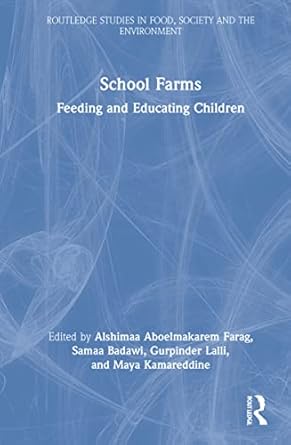 school farms 1st edition alshimaa aboelmakarem farag ,samaa badawi ,maya kamareddine ,gurpinder lalli