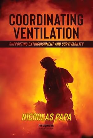 coordinating ventilation supporting extinguishment and survivability 1st edition nicholas papa 1593704372,