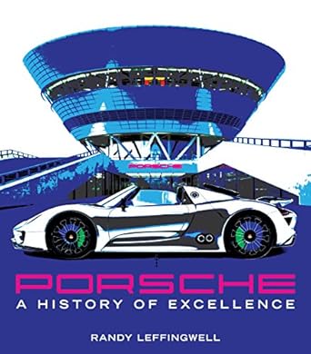 porsche a history of excellence 1st edition randy leffingwell 0760340161, 978-0760340165
