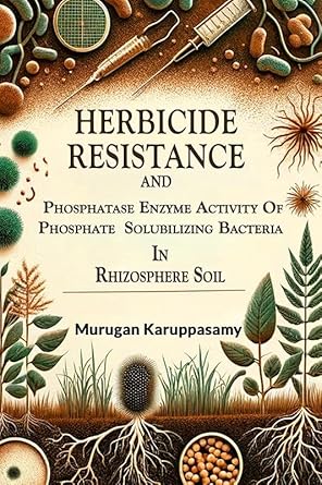 herbicide resistance and phosphatase enzyme activity of phosphate solubilizing bacteria in rhizosphere soil