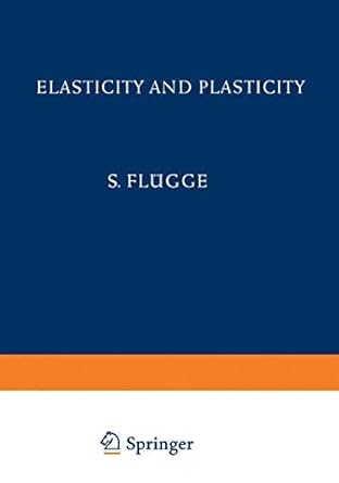 elasticity and plasticity / elastizitat und plastizitat 1st edition s flugge 3642458890, 978-3642458897