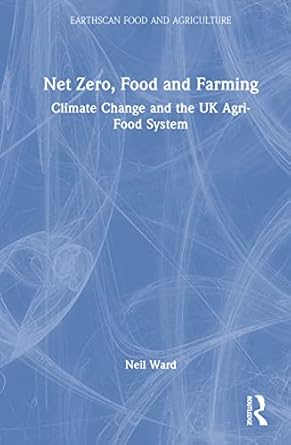 net zero food and farming 1st edition neil ward 1032244267, 978-1032244266