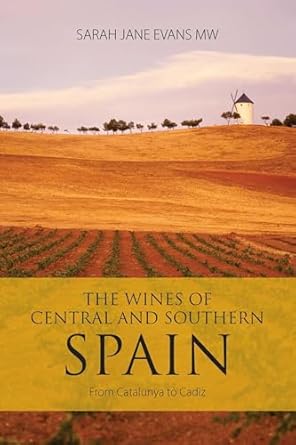 the wines of central and southern spain from catalunya to cadiz 1st edition sarah jane evans mw 1913141888,