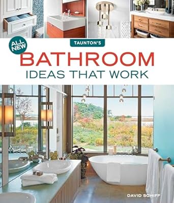 all new bathroom ideas that work 1st edition david schiff 1631868780, 978-1631868788