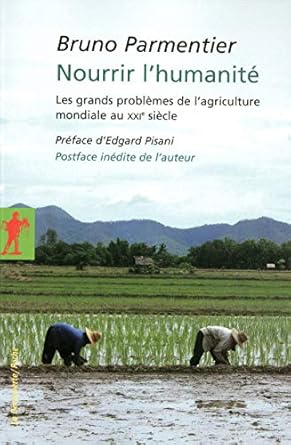 nourrir lhumanite 1st edition bruno parmentier ,edgard pisani 2707157023, 978-2707157027