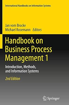 handbook on business process management 1 introduction methods and information systems 1st edition jan vom