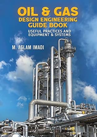 oil and gas design engineering guide book 1st edition m aslam imadi 1638291098, 978-1638291091