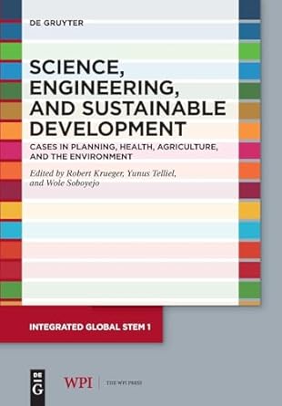 science engineering and sustainable development cases in planning health agriculture and the environment 1st