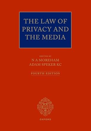 the law of privacy and the media 1st edition n a moreham ,adam speker kc 0192871102, 978-0192871107