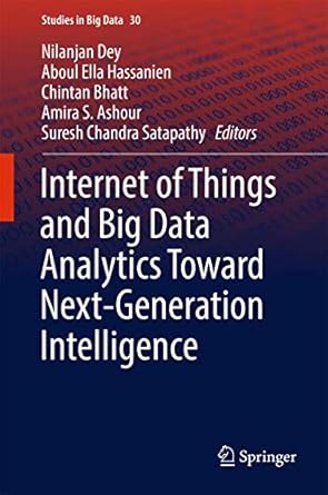 internet of things and big data analytics toward next generation intelligence 1st edition nilanjan dey ,aboul