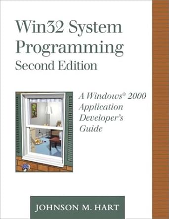 win32 system programming a windows 2000 application developers guide 1st edition johnson m hart 0201703106,