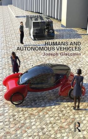 humans and autonomous vehicles 1st edition joseph giacomin 1032334657, 978-1032334653