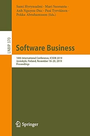 software business 10th international conference icsob 2019 jyvaskyla finland november 18 20 2019 proceedings
