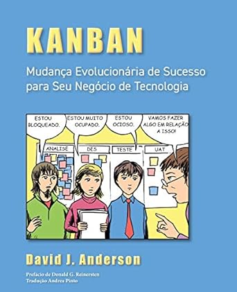 kanban mudanca evolucionaria de sucesso para seu negocio de tecnologia 1st edition david j anderson ,andrea