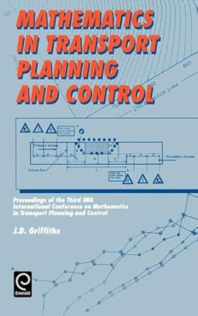 mathematics in transport planning and control proceedings of the 3rd ima conference on mathematics in