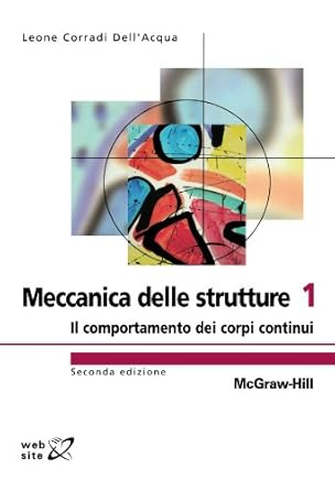 meccanica delle strutture 1 seconda edizione il comportamento dei corpi continui 1st edition leoni corradi