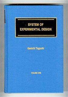 the system of experimental design engineering methods to optimize quality and minimize costs 1st edition
