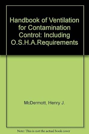 handbook of ventilation for contaminant control 1st edition henry j mcdermott 0250406411, 978-0250406418