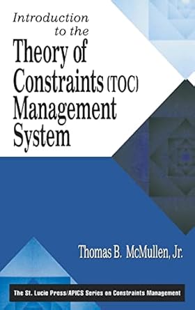 introduction to the theory of constraints management system 1st edition thomas b mcmullen jr 1574440667,