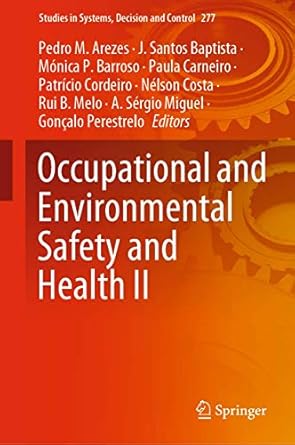 occupational and environmental safety and health ii 1st edition pedro m arezes ,j santos baptista ,monica p