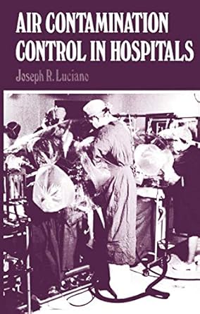 air contamination control in hospitals 1st edition j luciano 030630984x, 978-0306309847