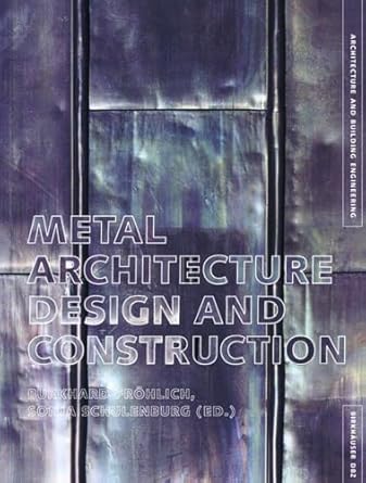 metal architecture 1st edition burkhard frohlich ,burkhard frohlich ,sonja schulenburg 3764369787,