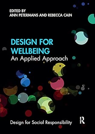 design for wellbeing 1st edition ann petermans ,rebecca cain 1032176520, 978-1032176529