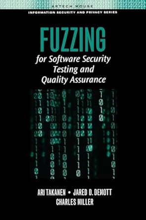 fuzzing for software security 1st edition ari takanen ,jared d demott ,charles miller 1596932147,