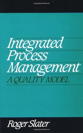 integrated process management a quality model 1st edition roger slater 0070581029, 978-0070581029