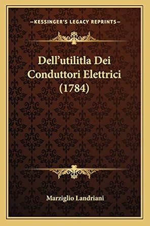 dellutilitla dei conduttori elettrici 1st edition marziglio landriani 1165927691, 978-1165927692