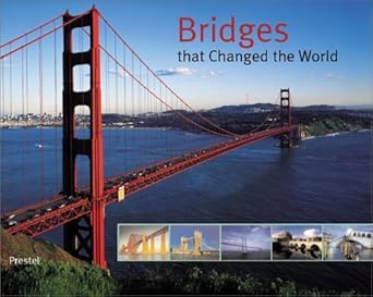 bridges that changed the world 1st edition bernhard graf 3791327011, 978-3791327013