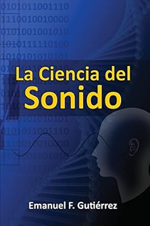 la ciencia del sonido 1st edition emanuel f gutierrez 1490433112, 978-1490433110