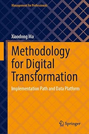 methodology for digital transformation implementation path and data platform 1st edition xiaodong ma