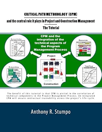 critical path methodology and the central role it plays in project and construction management the tutorial