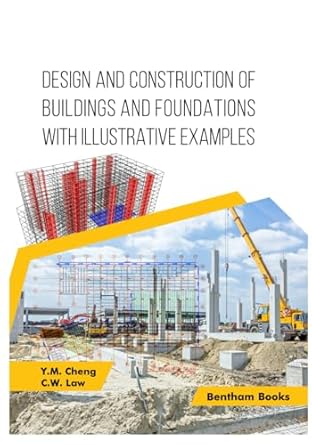 design and construction of buildings and foundations with illustrative examples 1st edition y m cheng ,c w