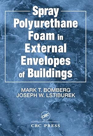 spray polyurethane foam in external envelopes of buildings 1st edition mark t bomberg ,joseph w lstiburek
