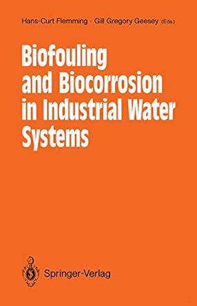 biofouling and biocorrosion in industrial water systems proceedings of the international workshop on