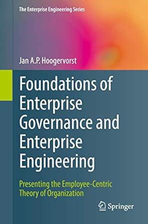 foundations of enterprise governance and enterprise engineering presenting the employee centric theory of