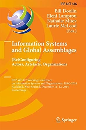information systems and global assemblages configuring actors artefacts organizations ifip wg 8 2 working