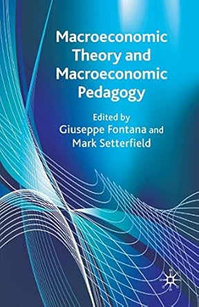 macroeconomic theory and macroeconomic pedagogy 1st edition g fontana ,m setterfield 0230277632,