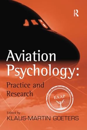 aviation psychology practice and research 1st edition klaus martin goeters 0754640175, 978-0754640172