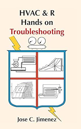 hvac and r hands on troubleshooting 1st edition jose c jimenez 1490761012, 978-1490761015