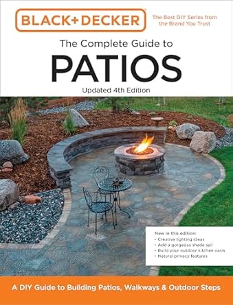 black and decker complete guide to patios updated a diy guide to building patios walkways and outdoor steps