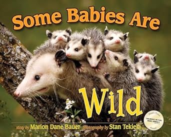 some babies are wild 1st edition marion dane bauer ,stan tekiela 1591930847, 978-1591930846