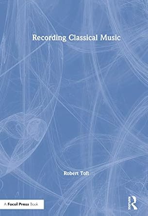 recording classical music 1st edition robert toft 0815380259, 978-0815380252