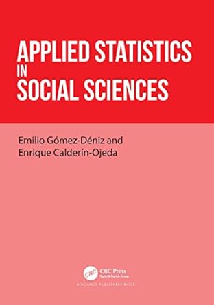 applied statistics in social sciences 1st edition emilio gomez deniz ,enrique calderin ojeda 0367642042,