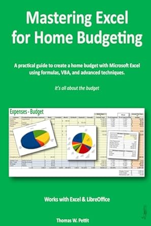 mastering excel for home budgeting a practical guide to creating a home budget with excel and libreoffice