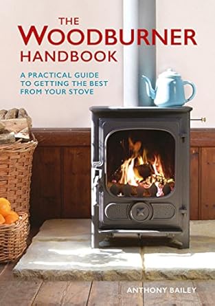 the woodburner handbook 1st edition anthony bailey 1784940739, 978-1784940737