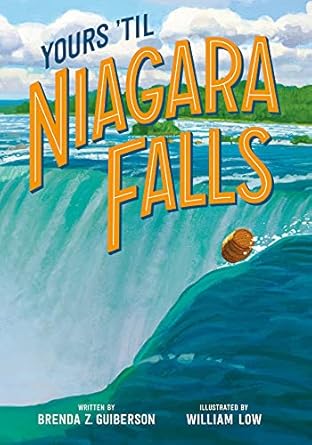 yours til niagara falls 1st edition brenda z guiberson ,william low 1627790993, 978-1627790994